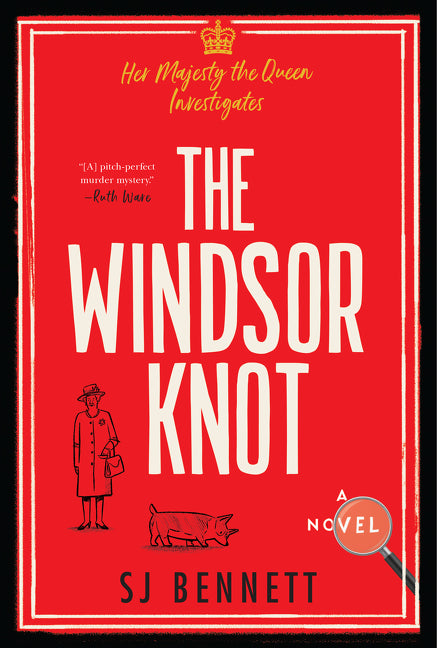 The Windsor Knot (Her Majesty the Queen Investigates #1) - Agricola Street Books