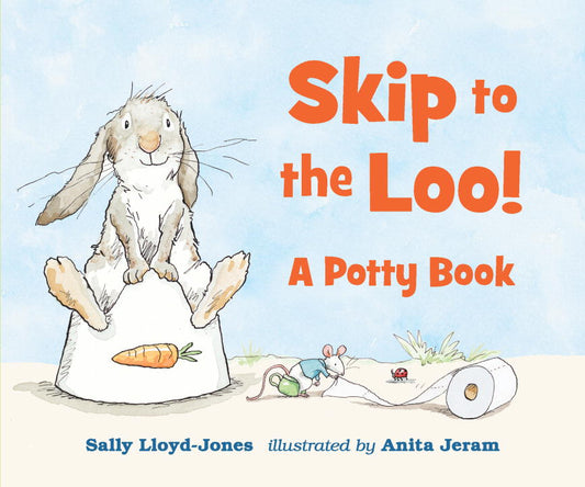 Skip to the Loo! A Potty Book - Agricola Street Books