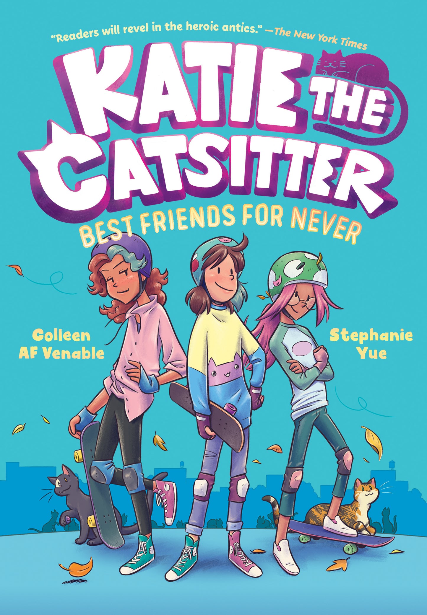 Katie the Catsitter 2: Best Friends for Never - Agricola Street Books