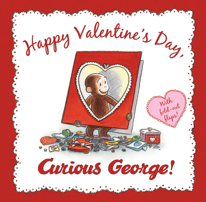 Happy Valentine's Day, Curious George! - Agricola Street Books