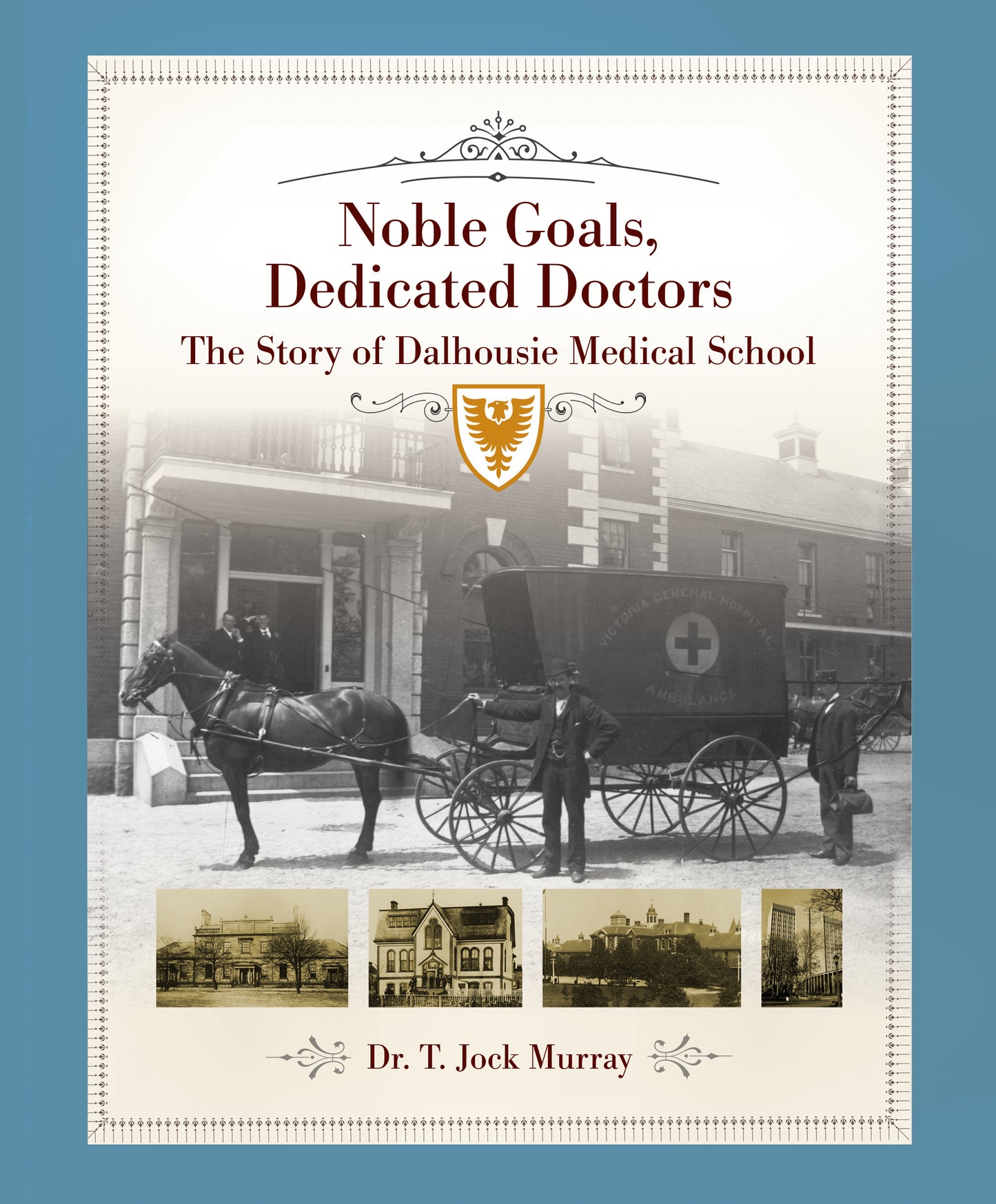 Noble Goals, Dedicated Doctors - Agricola Street Books