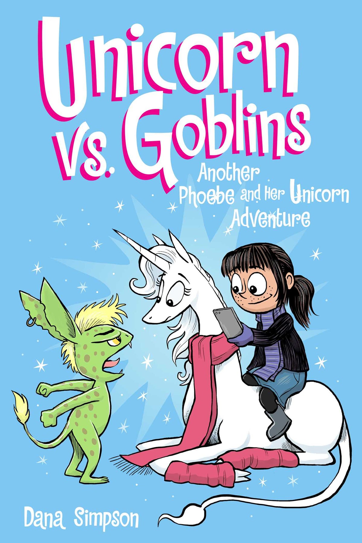 Unicorn vs. Goblins (Phoebe and Her Unicorn #3) - Agricola Street Books