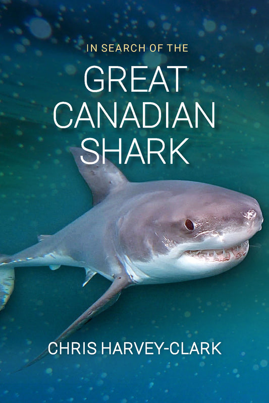 In Search of the Great Canadian Shark - Agricola Street Books
