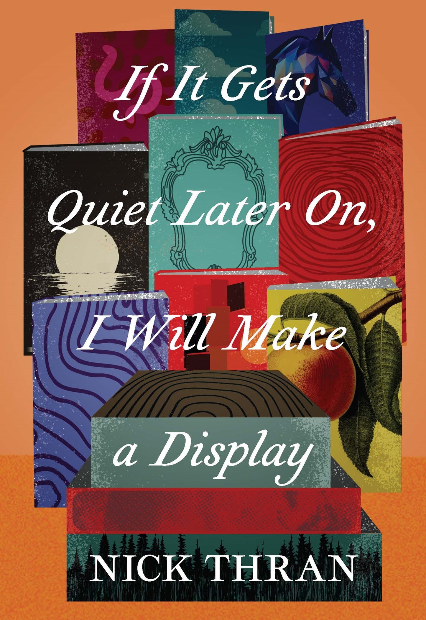 If It Gets Quiet Later On, I Will Make a Display - Agricola Street Books