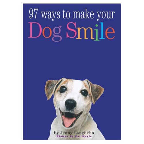 97 Ways to Make a Dog Smile
