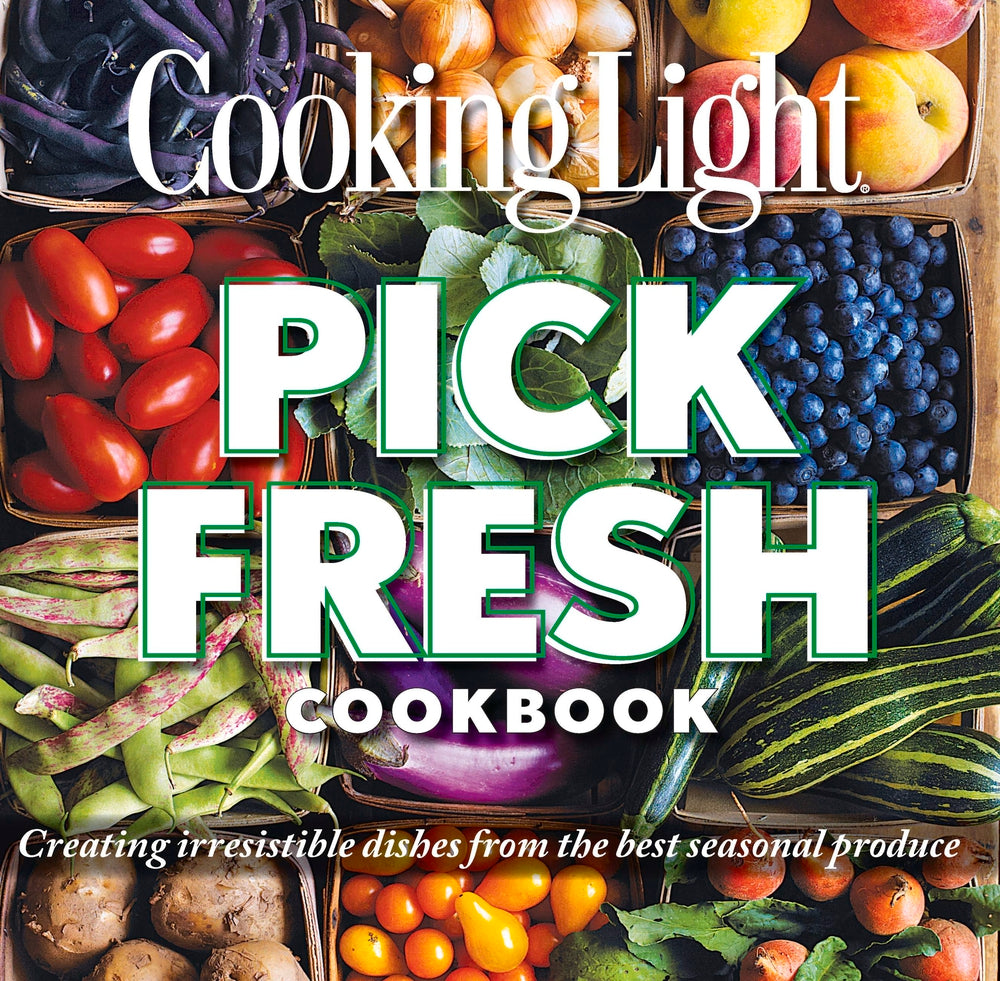 Cooking Light Pick Fresh Cookbook