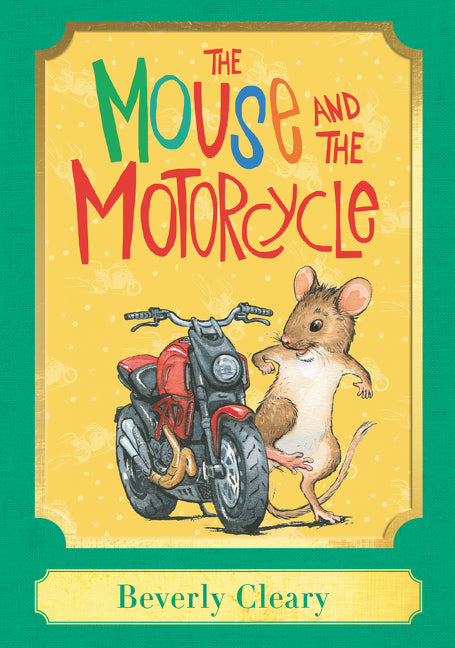 The Mouse and the Motorcycle: A Harper Classic - Agricola Street Books