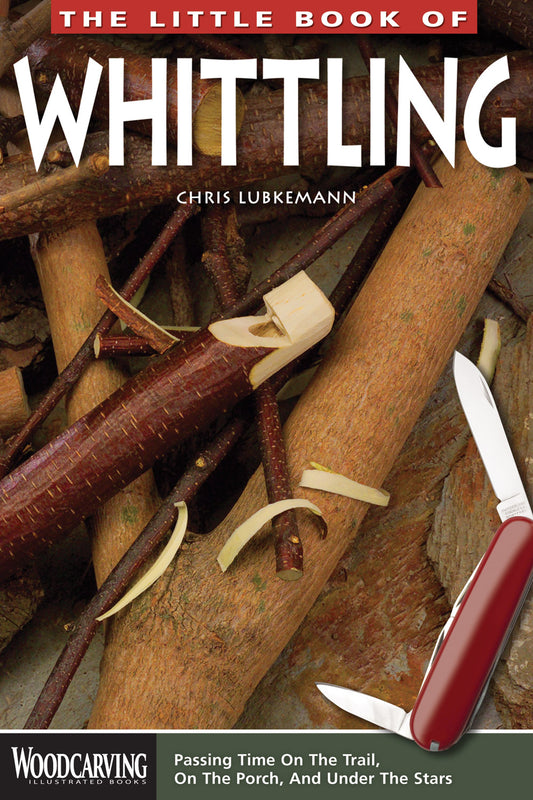 The Little Book of Whittling - Agricola Street Books