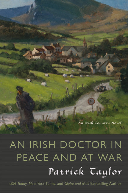 An Irish Doctor in Peace and at War (Irish Country #9) - Agricola Street Books
