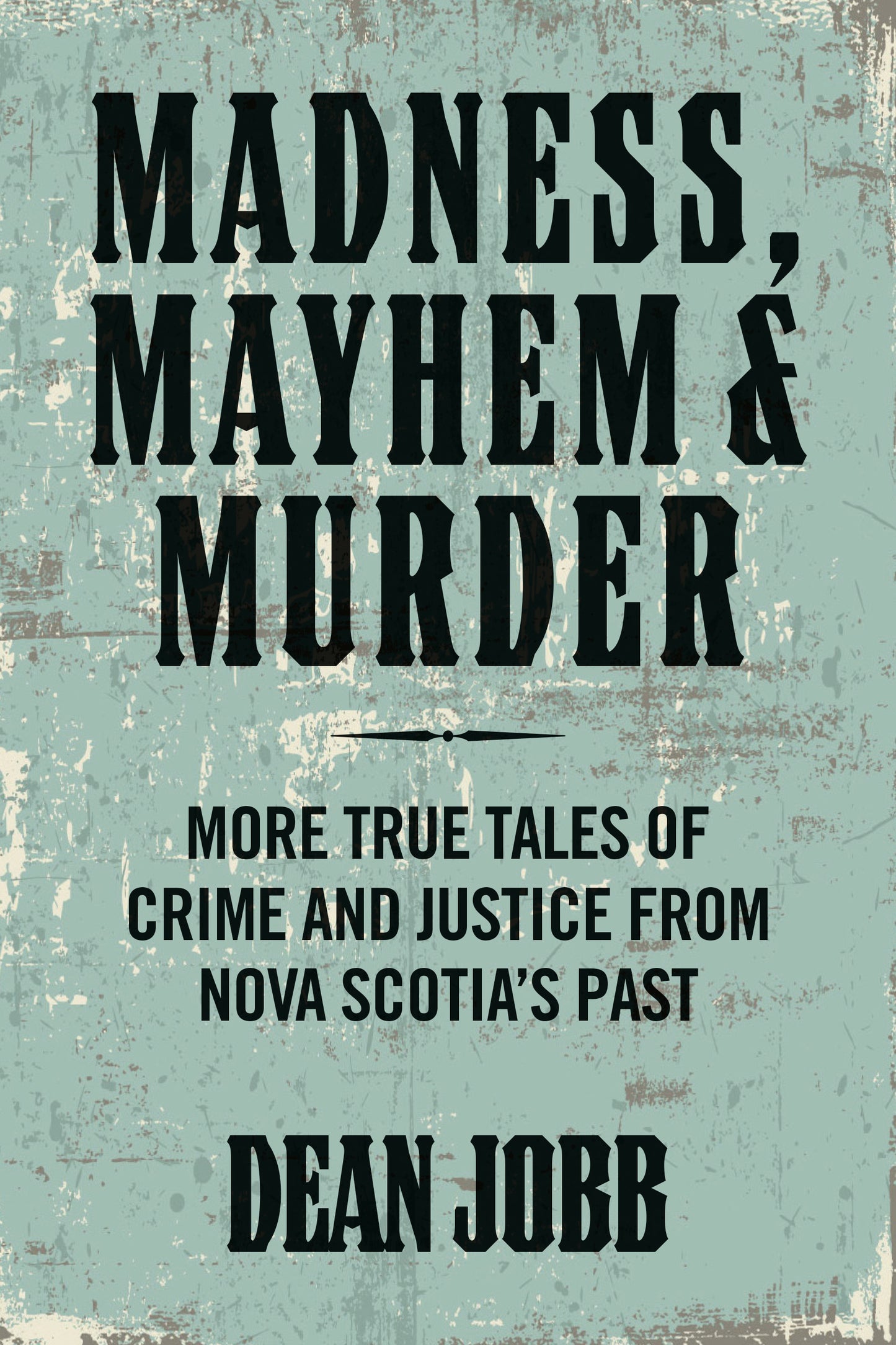 Madness, Mayhem and Murder - Agricola Street Books