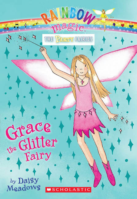 Rainbow Magic: The Party Fairies #3: Grace the Glitter Fairy