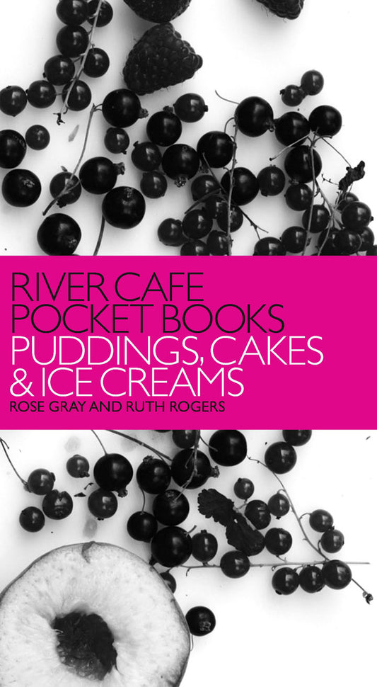 River Cafe Pocket Books: Puddings, Cakes and Ice Creams - Agricola Street Books