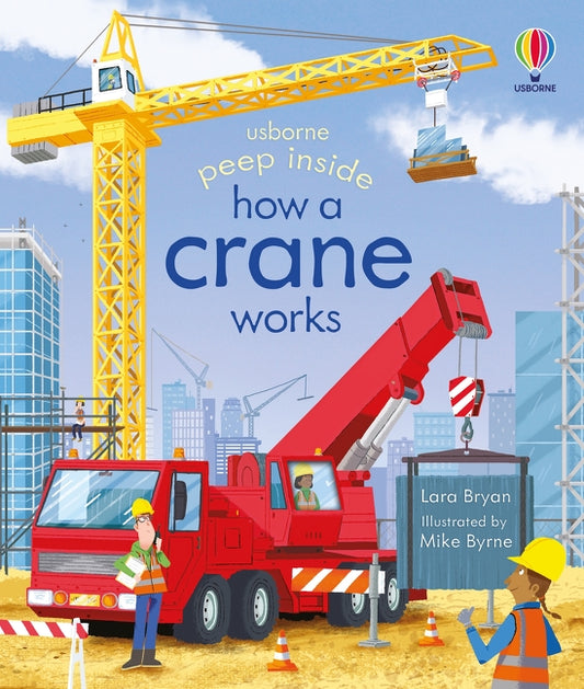 Peep Inside: How a Crane Works - Agricola Street Books