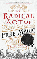 A Radical Act of Free Magic (The Shadow Histories #2)