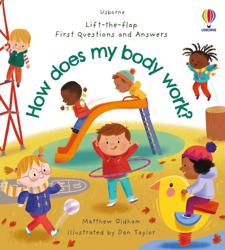 Lift the Flap First Questions and Answers: How Does My Body Work? - Agricola Street Books