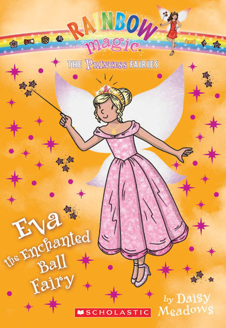 Rainbow Magic: The Princess Fairies #7: Eva the Enchanted Ball Fairy