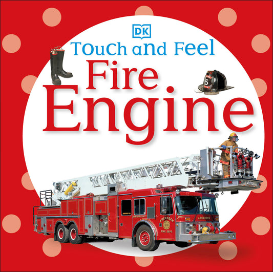 Touch and Feel: Fire Engine - Agricola Street Books