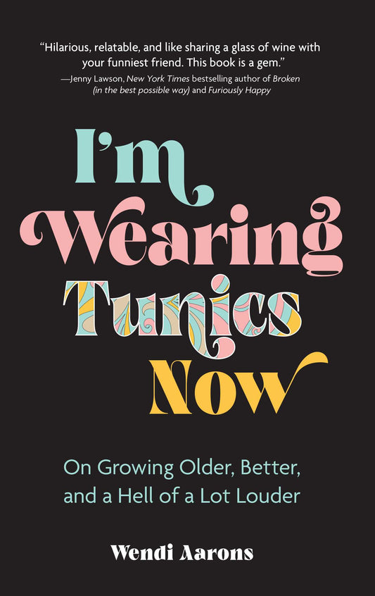 I'm Wearing Tunics Now - Agricola Street Books