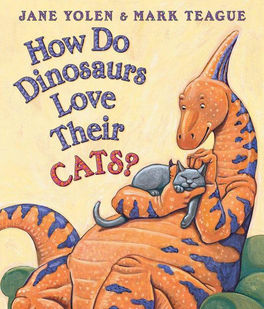 How Do Dinosaurs Love Their Cats? - Agricola Street Books