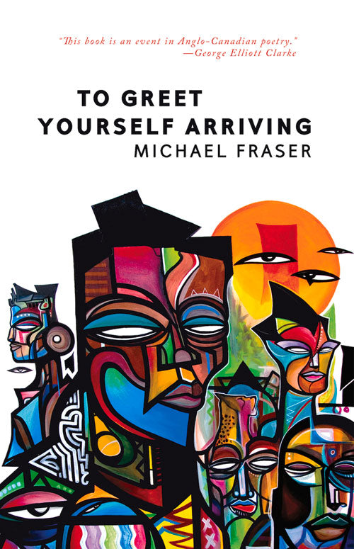 To Greet Yourself Arriving - Agricola Street Books