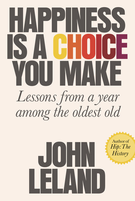 Happiness Is a Choice You Make - Agricola Street Books