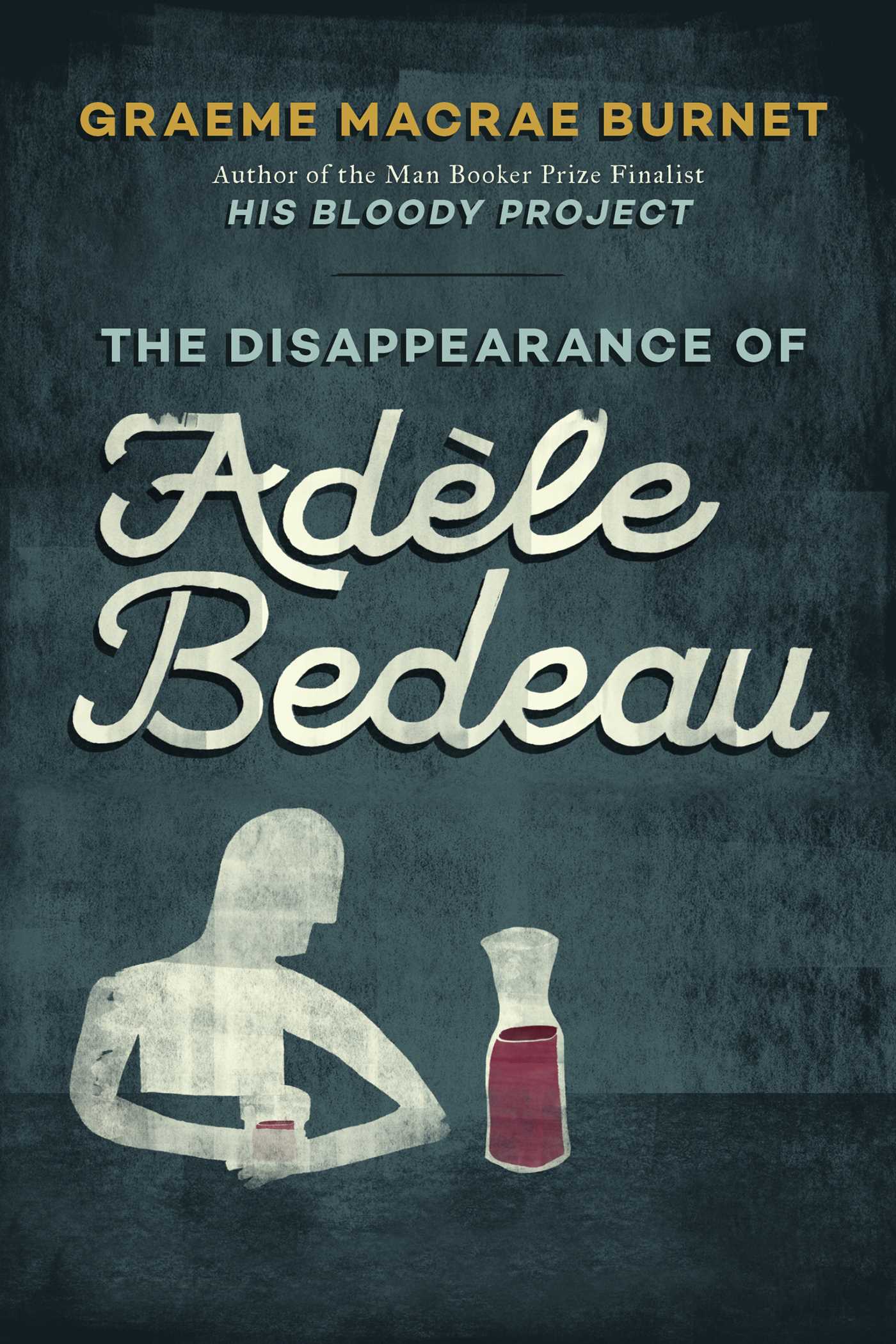 The Disappearance of Adèle Bedeau (Georges Gorski #1) - Agricola Street Books