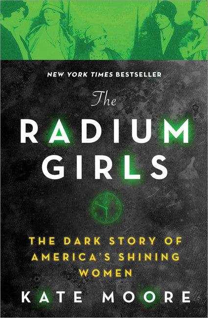 The Radium Girls - Agricola Street Books