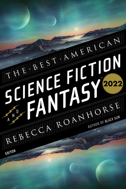 The Best American Science Fiction And Fantasy 2022 - Agricola Street Books