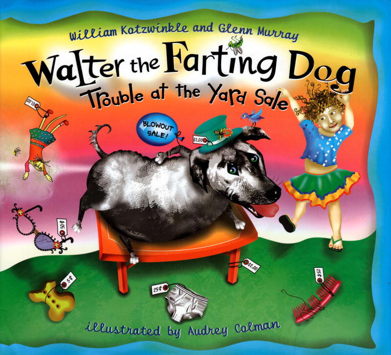 Walter the Farting Dog: Trouble at the Yard Sale - Agricola Street Books