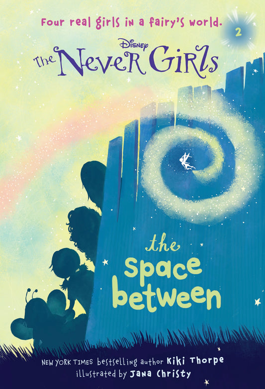 The Space Between (Disney Fairies: The Never Girls #2) - Agricola Street Books