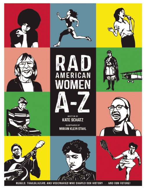 Rad American Women A-Z - Agricola Street Books