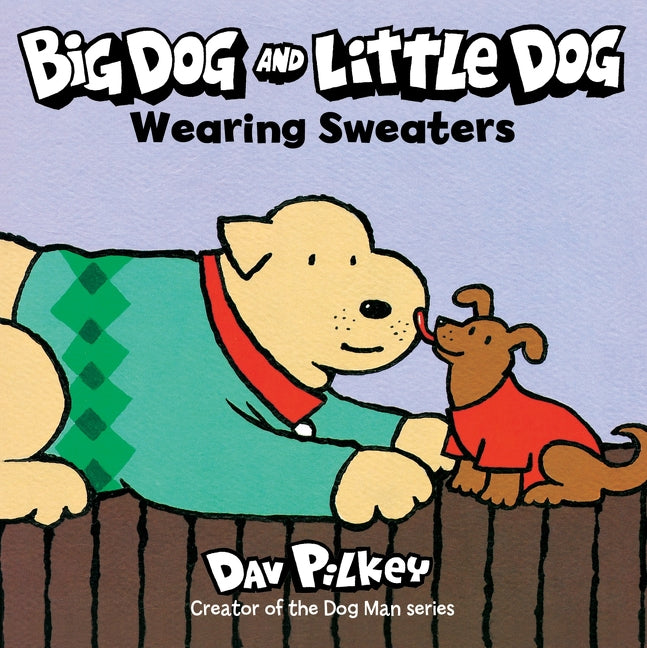 Big Dog and Little Dog Wearing Sweaters - Agricola Street Books