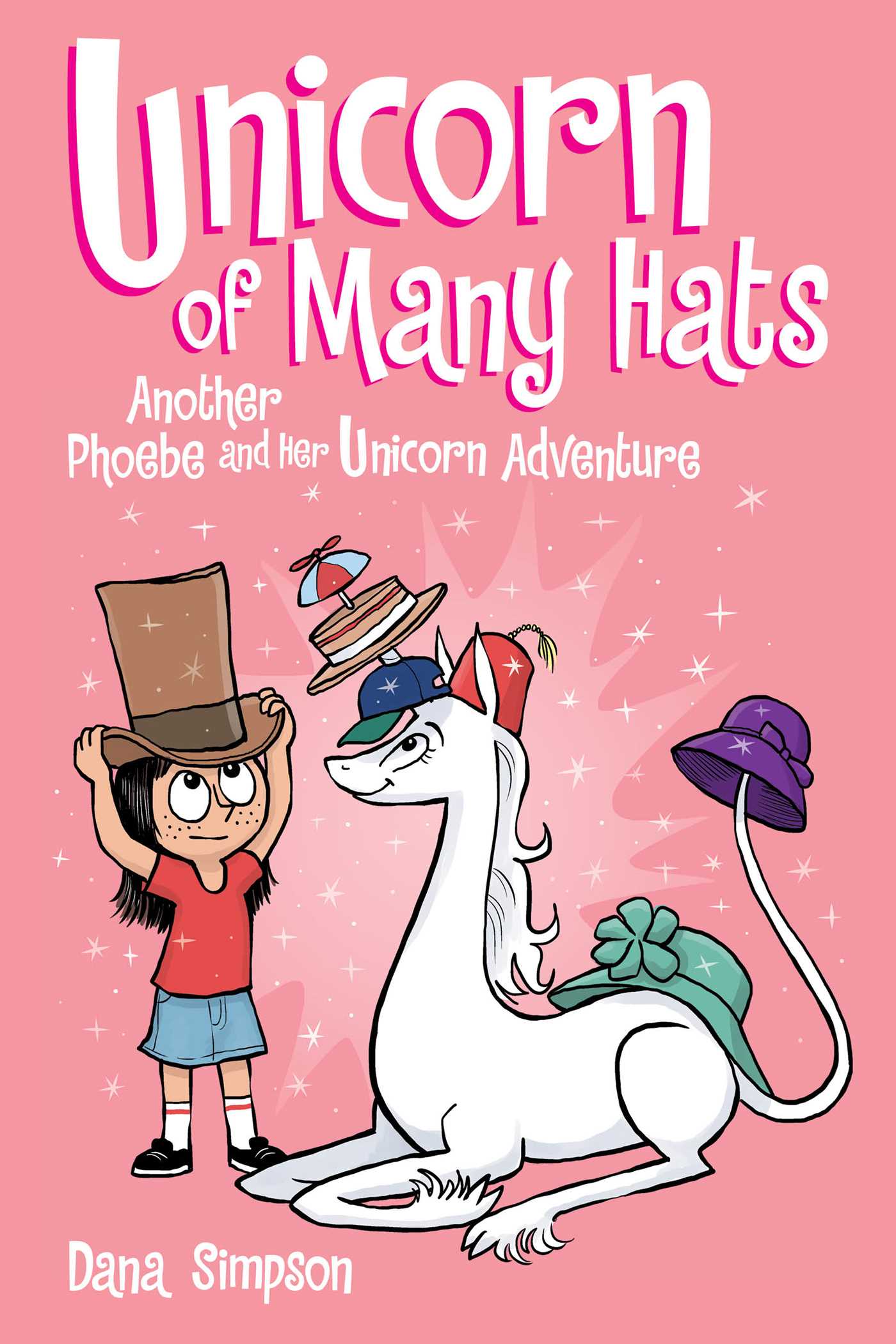 Unicorn of Many Hats (Phoebe and Her Unicorn #7) - Agricola Street Books