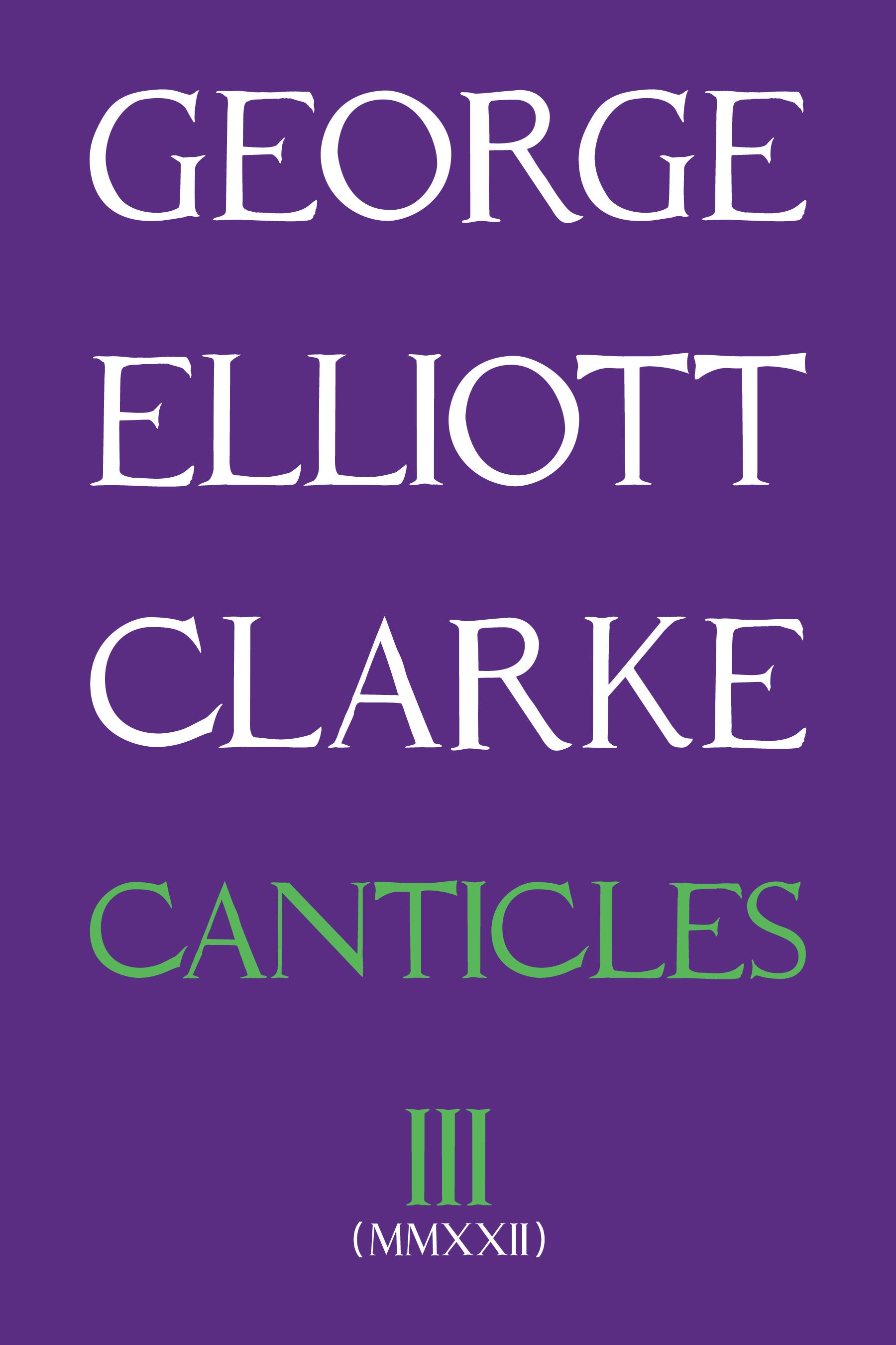 Canticles III (MMXXII) - Agricola Street Books