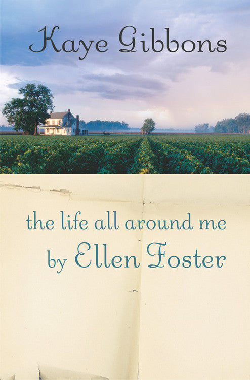 The Life All Around Me By Ellen Foster (Ellen Foster #2) - Agricola Street Books