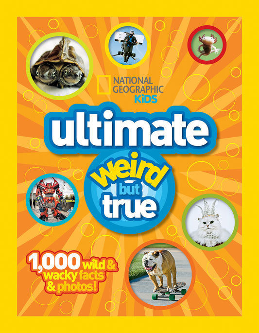 National Geographic Kids Ultimate Weird but True! - Agricola Street Books