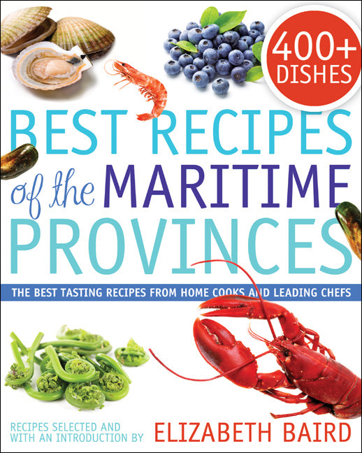 Best Recipes of the Maritime Provinces - Agricola Street Books
