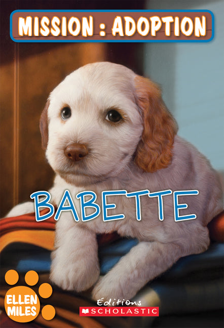 Mission : adoption : Babette