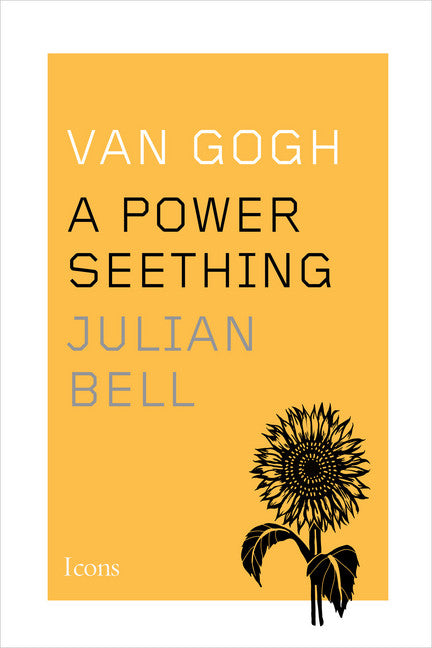Van Gogh: A Power Seething - Agricola Street Books