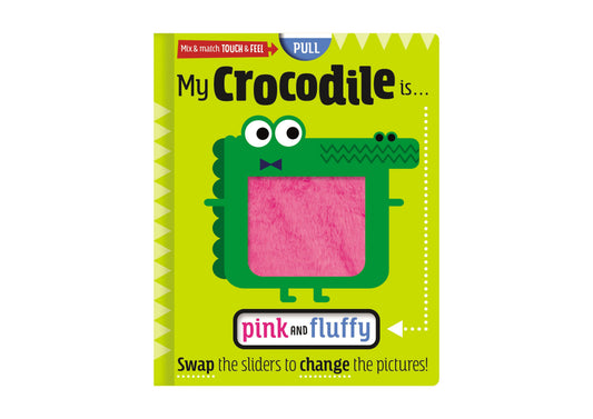 My Crocodile is... Pink and Fluffy - Agricola Street Books