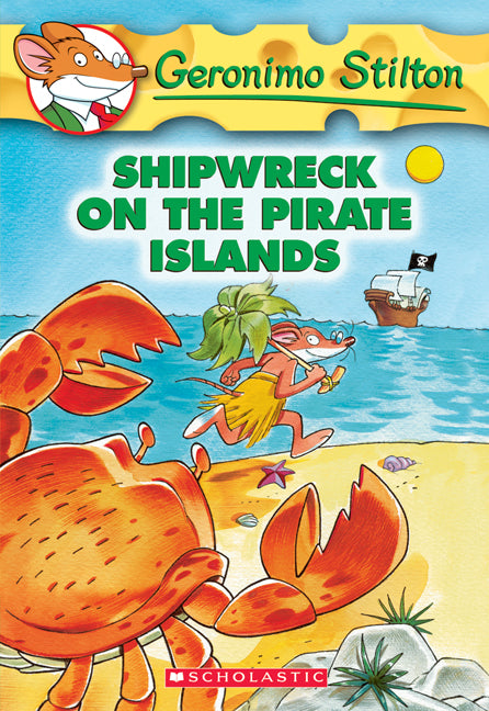 Shipwreck on the Pirate Islands (Geronimo Stilton #18) - Agricola Street Books