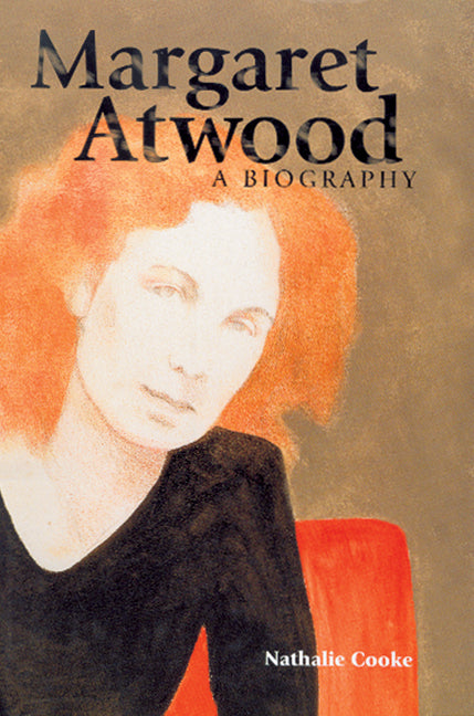 Margaret Atwood: A Biography - Agricola Street Books