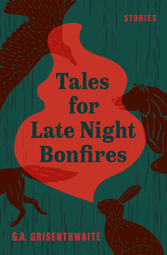 Tales for Late Night Bonfires - Agricola Street Books