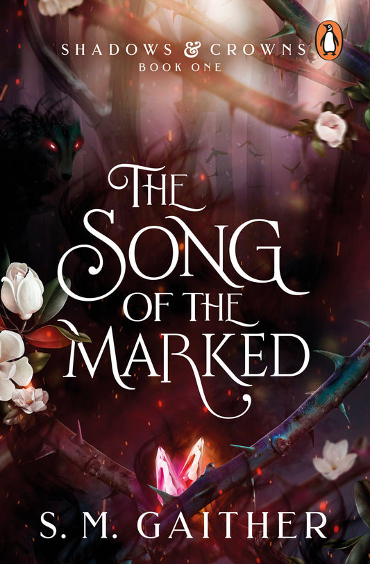 The Song of the Marked (Shadows & Crowns #1) - Agricola Street Books