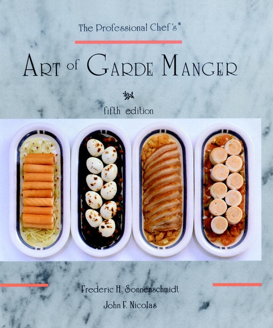 The Professional Chef's Art of Garde Manger