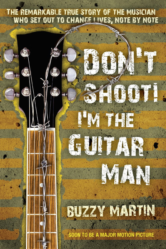 Don't Shoot! I'm the Guitar Man - Agricola Street Books