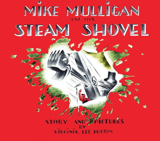Mike Mulligan and His Steam Shovel - Agricola Street Books