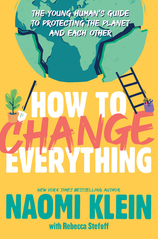 How to Change Everything - Agricola Street Books