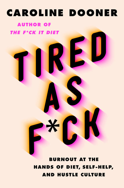 Tired as F*ck - Agricola Street Books