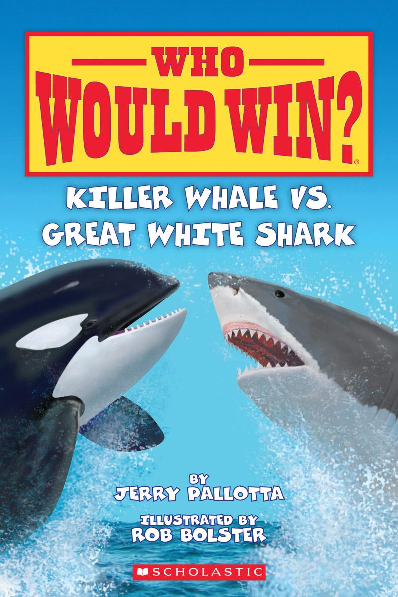 Killer Whale vs. Great White Shark (Who Would Win?) - Agricola Street Books